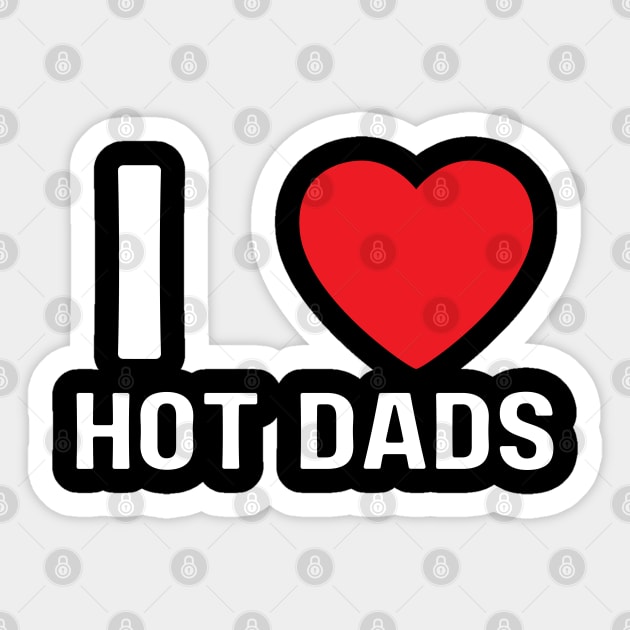 I Love Heart Hot Dads Sticker by BobaPenguin
